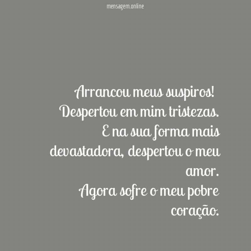 Arrancou meus suspiros