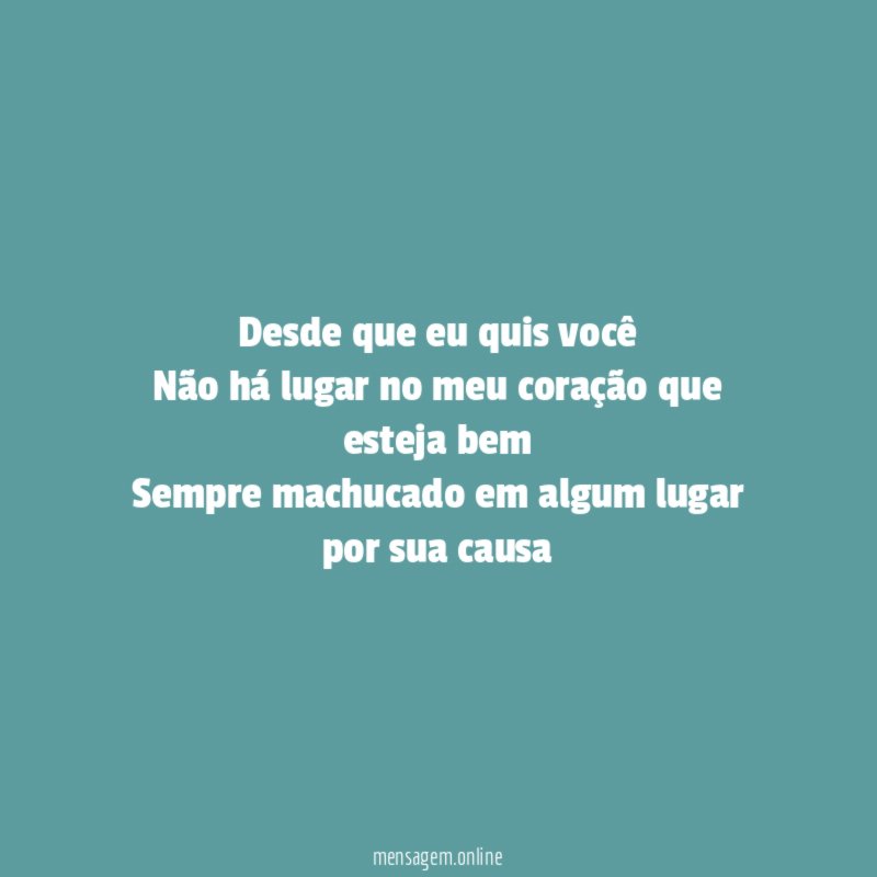 Desde que eu quis você Não há lugar no
