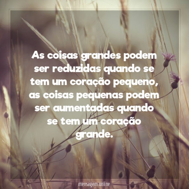 As coisas grandes podem ser reduzidas quando se