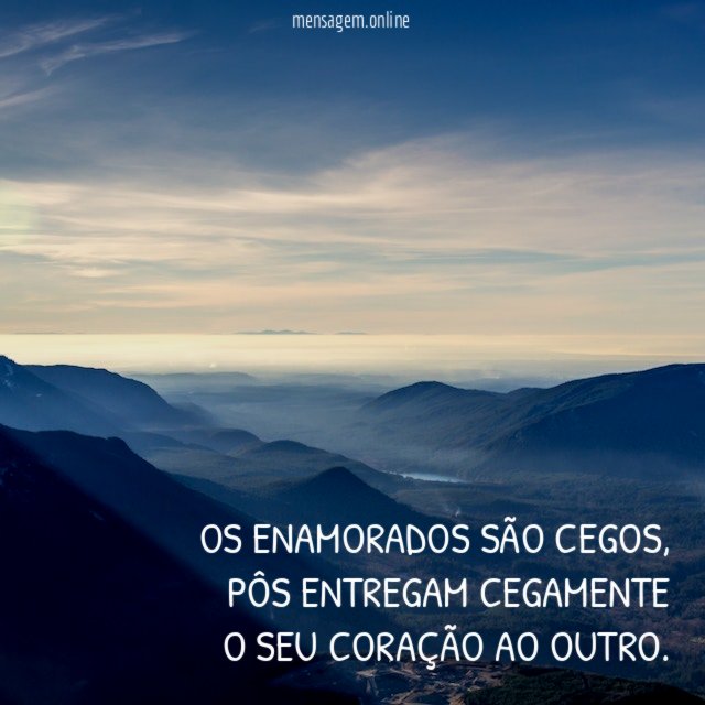 Os enamorados são cegos