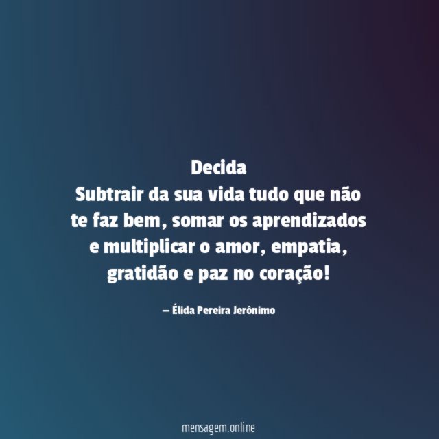Decida Subtrair da sua vida tudo que não te faz bem