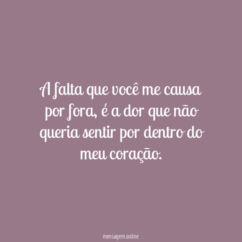 A falta que você me causa por fora