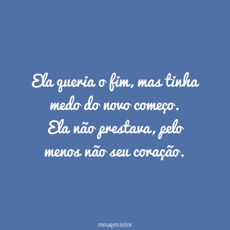 Ela queria o fim