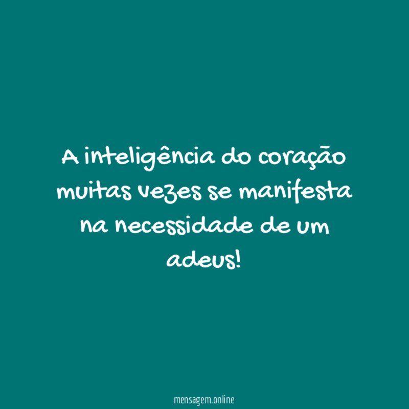 A inteligência do coração muitas vezes se manifesta
