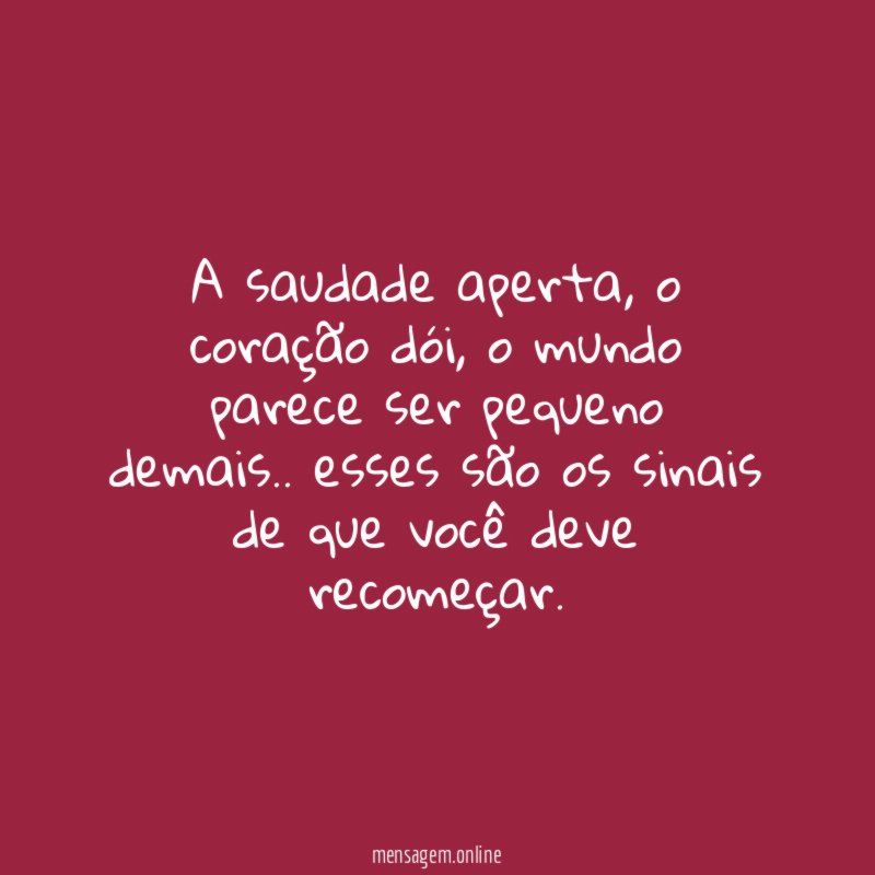A saudade aperta