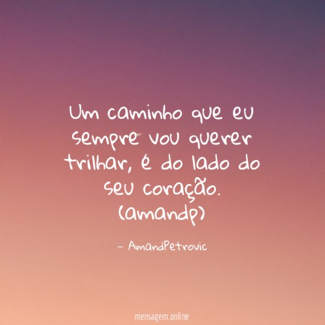 Um caminho que eu sempre vou querer trilhar