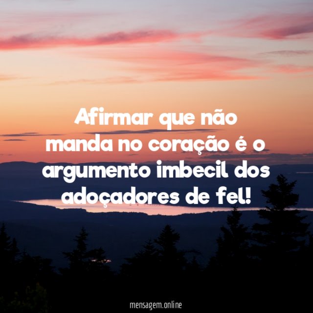 Afirmar que não manda no coração é
