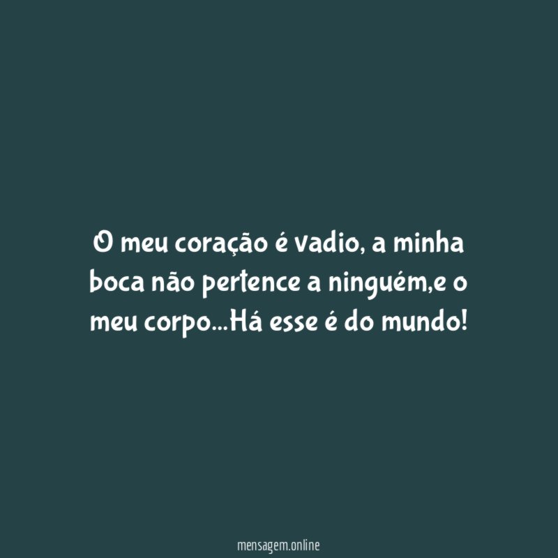 O meu coração é vadio