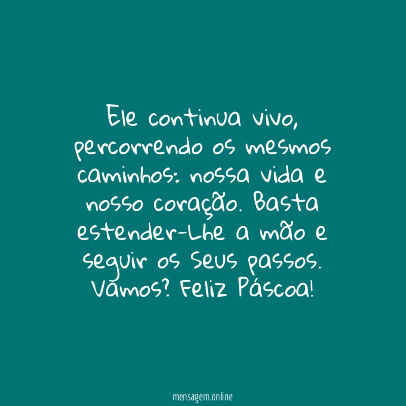 Ele continua vivo