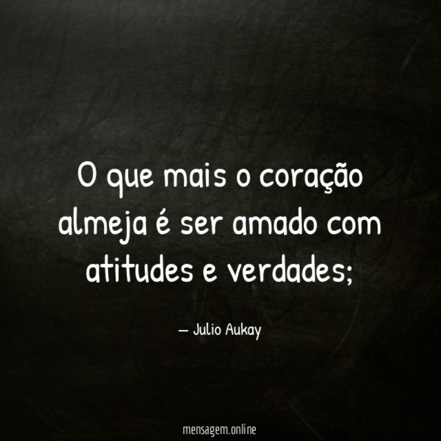 O que mais o coração almeja é ser