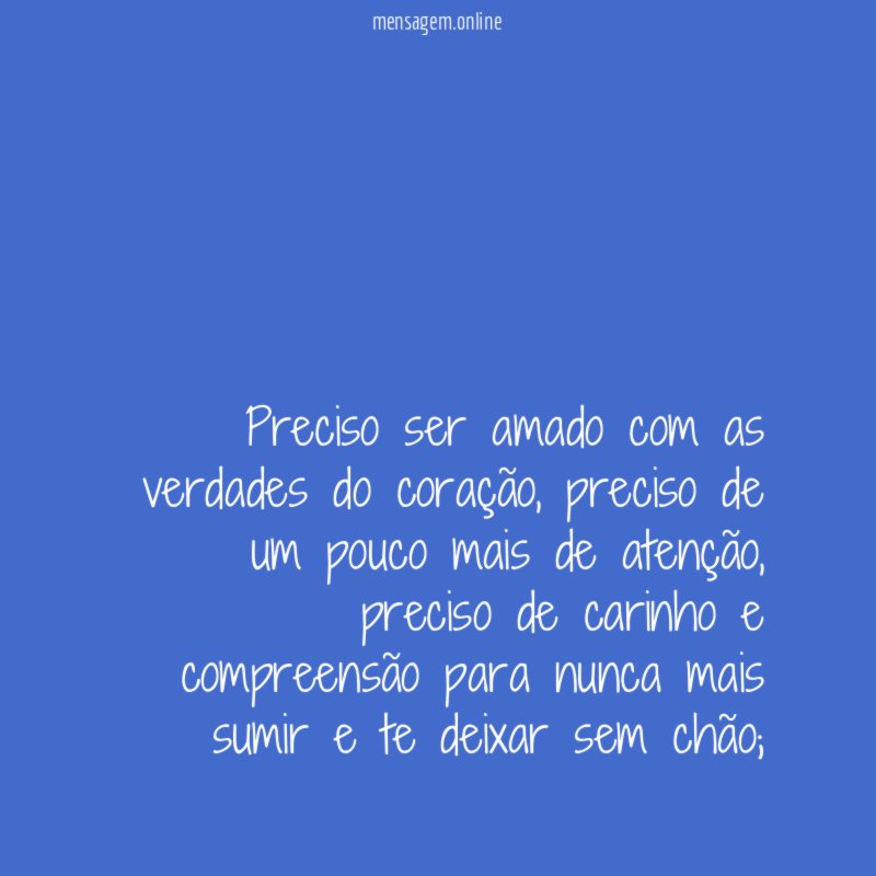 Preciso ser amado com as verdades do coração