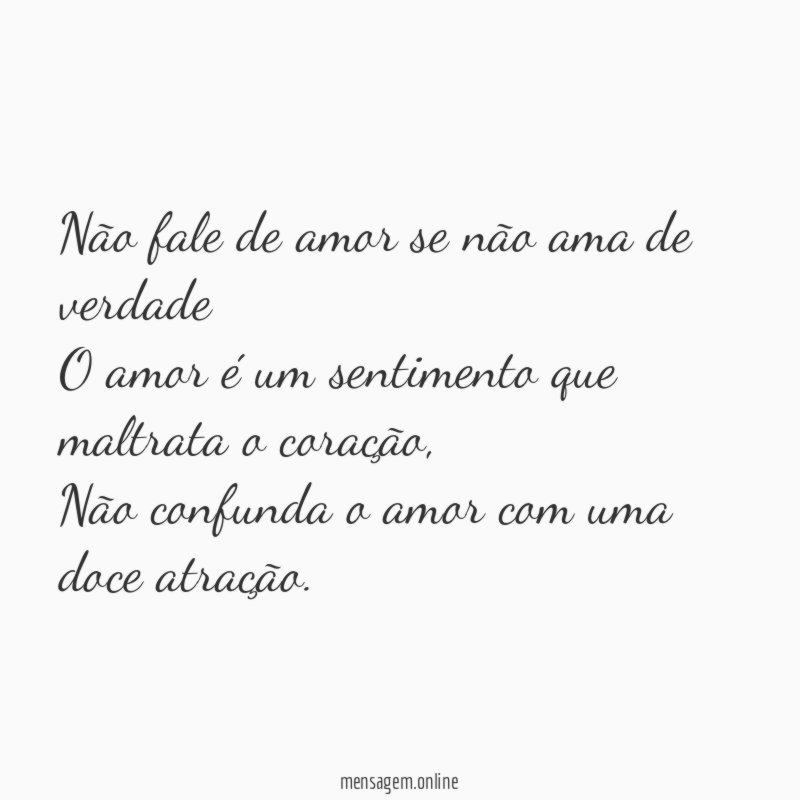 Não fale de amor se não ama de