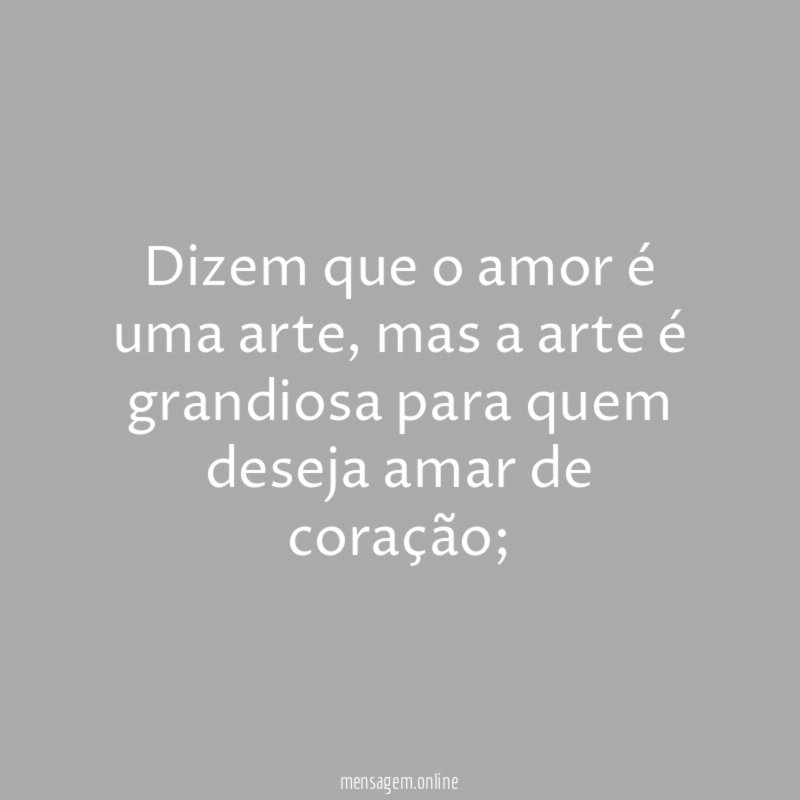 Dizem que o amor é uma arte