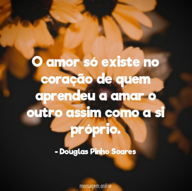 O amor só existe no coração de quem