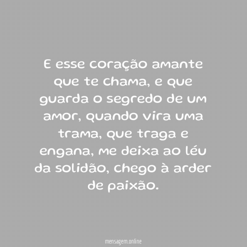 E esse coração amante que te chama