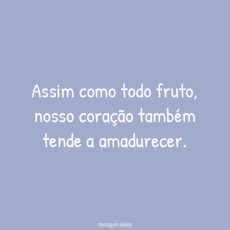 Assim como todo fruto