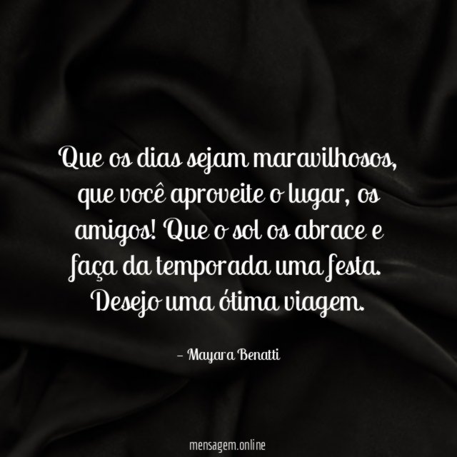Que os dias sejam maravilhosos