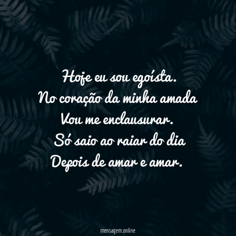 Hoje eu sou egoísta