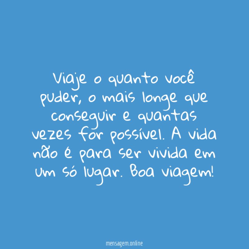 Viaje o quanto você puder