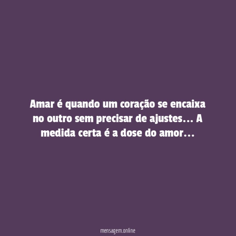 Amar é quando um coração se encaixa no