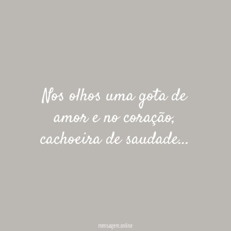 Nos olhos uma gota de amor e no coração