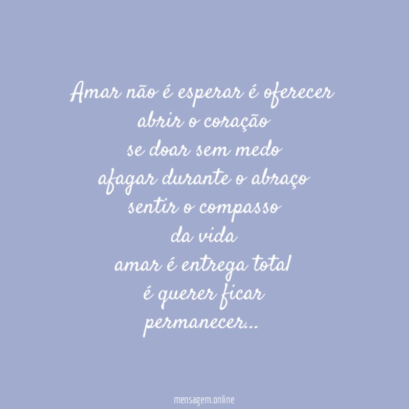 Amar não é esperar é oferecer abrir