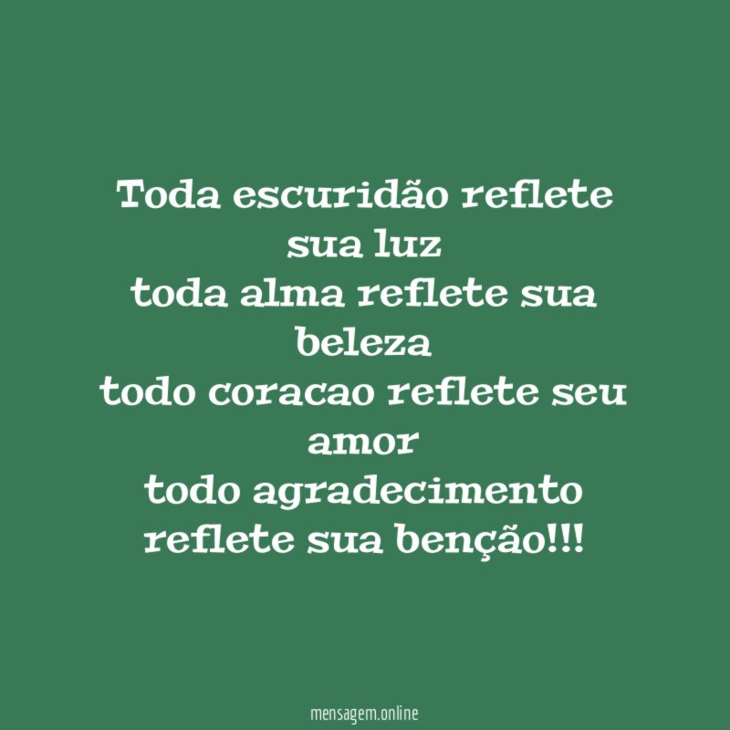 toda escuridão reflete sua luz toda alma reflete sua