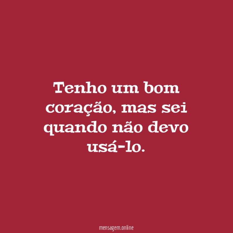 Tenho um bom coração