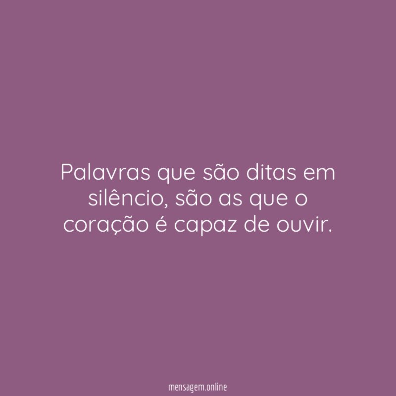Palavras que são ditas em silêncio