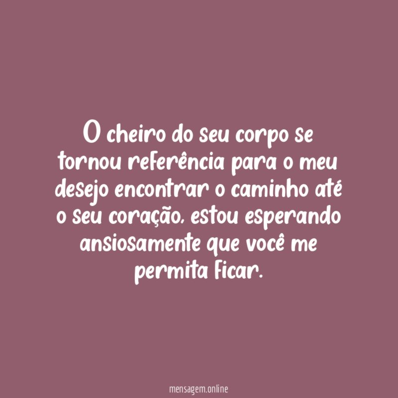 O cheiro do seu corpo se tornou referência