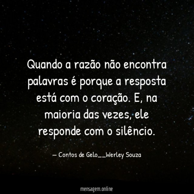 Quando a razão não encontra palavras é porque