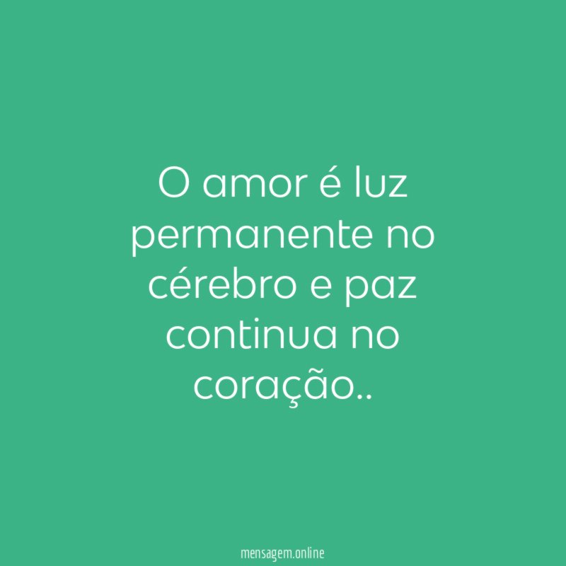 O amor é luz permanente no cérebro