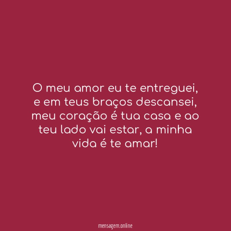 O meu amor eu te entreguei