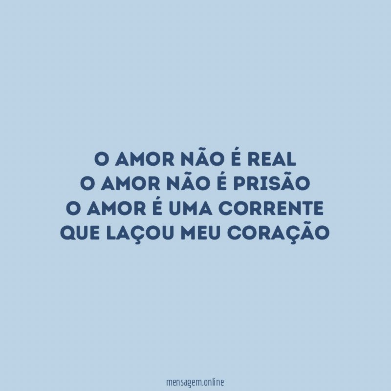 O Amor não é real O Amor não é