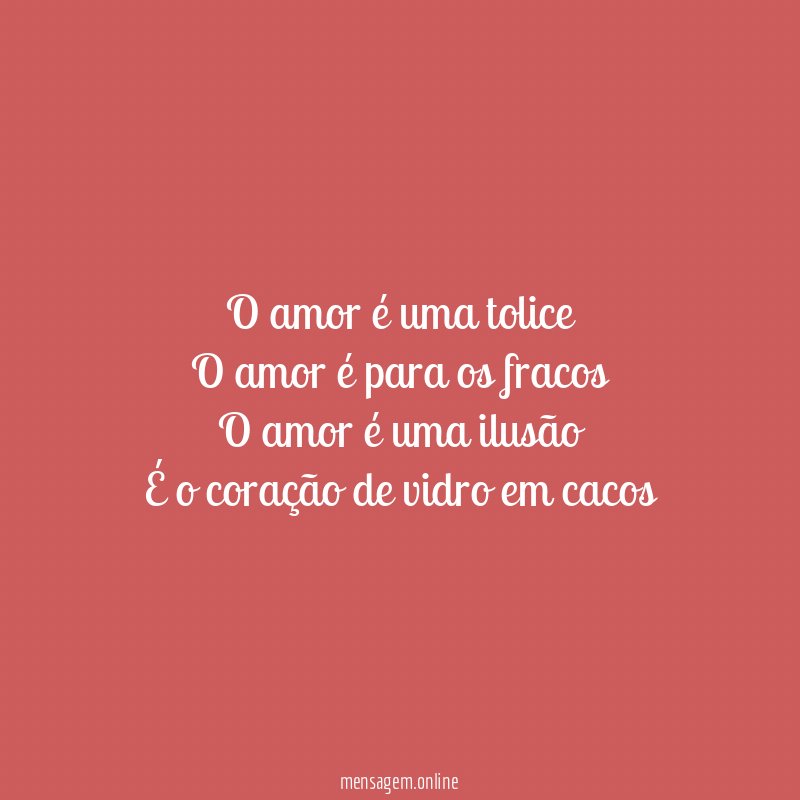 O amor é uma tolice O amor é para