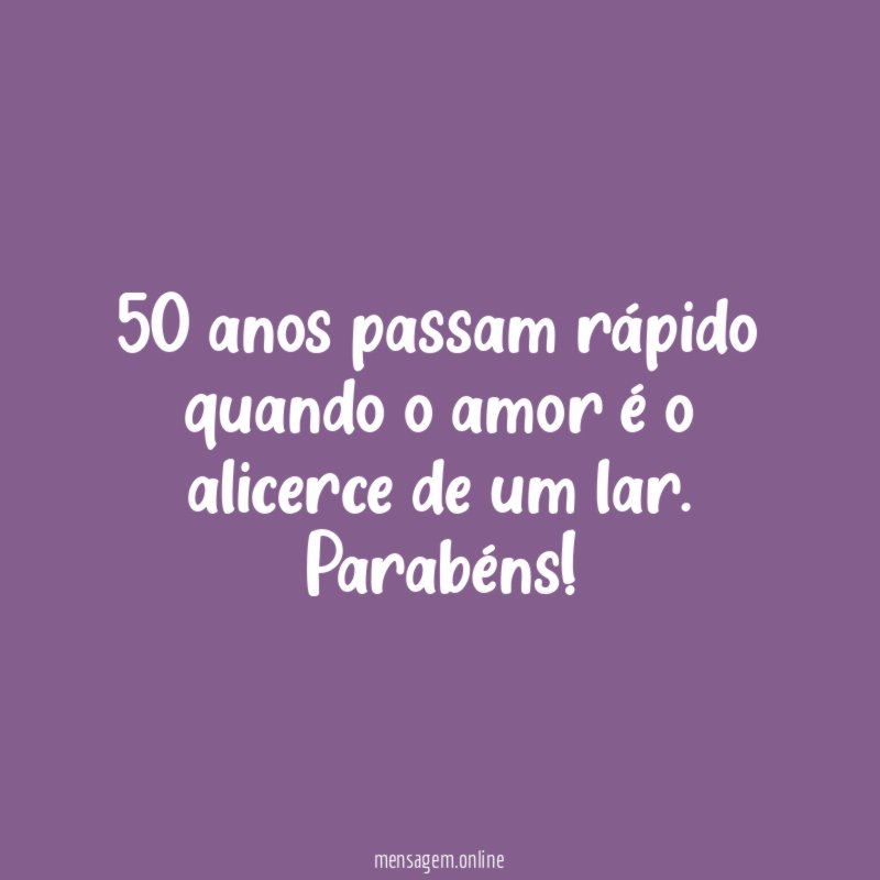 50 anos passam rápido quando o amor é o alicerce de um lar
