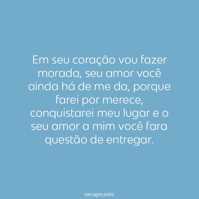 Em seu coração vou fazer morada
