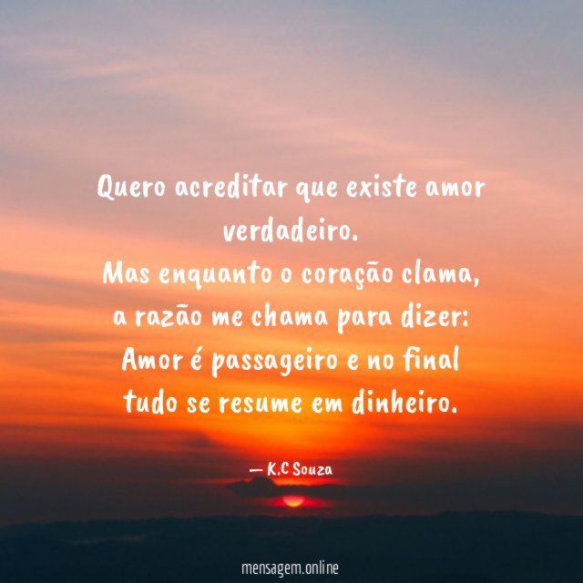 Quero acreditar que existe amor verdadeiro