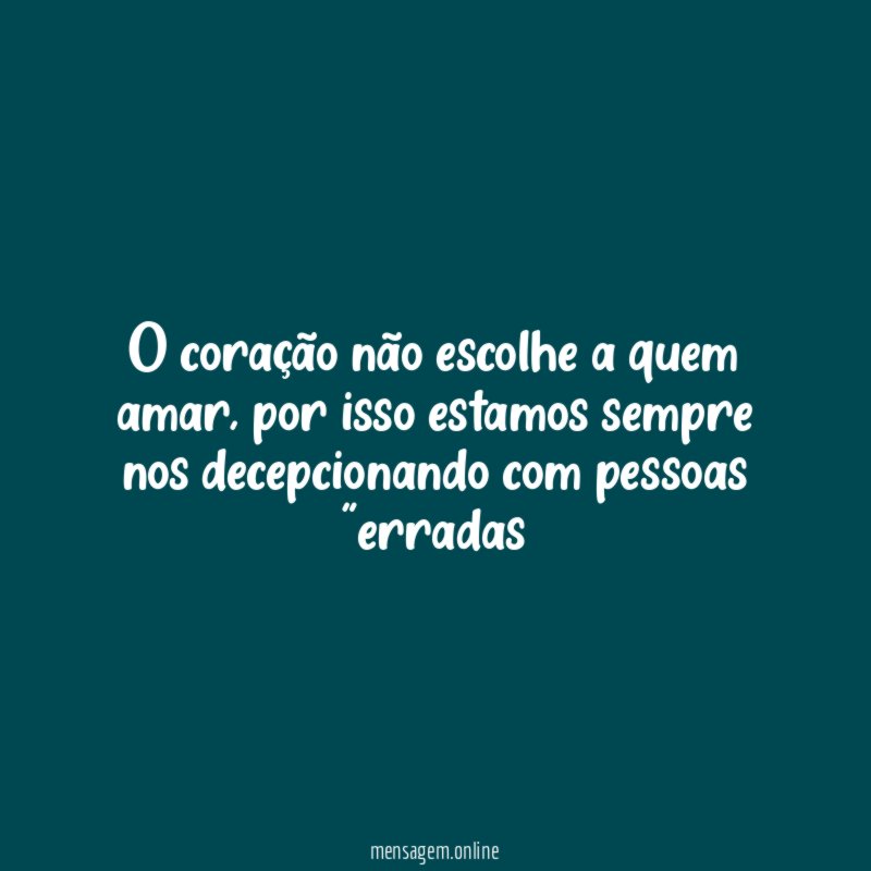 O coração não escolhe a quem amar