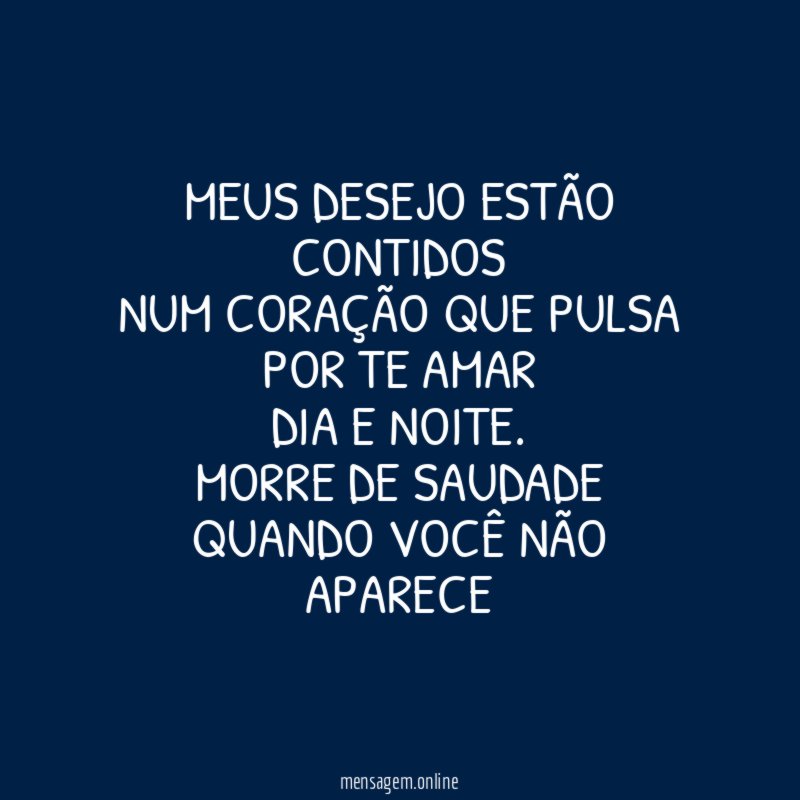 MEUS DESEJO ESTÃO CONTIDOS NUM CORAÇÃO QUE PULSA POR