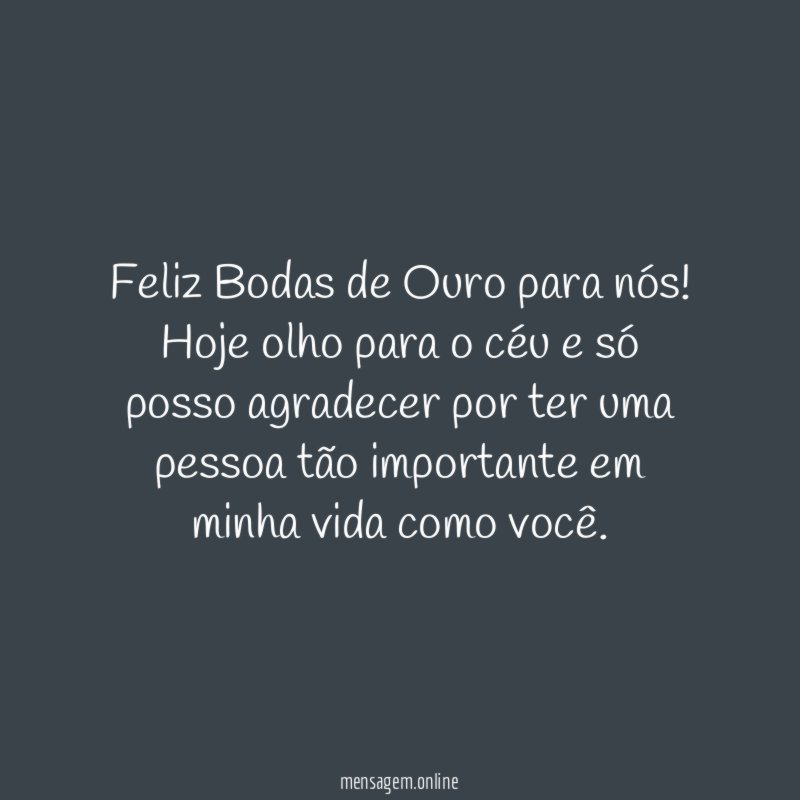 Feliz Bodas de Ouro para nós
