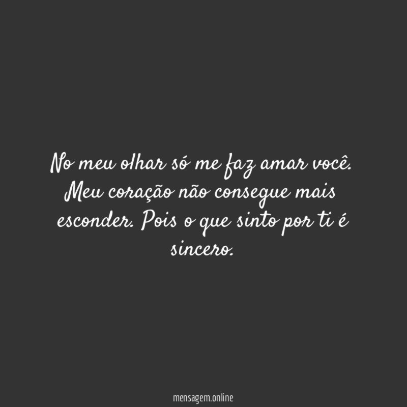 No meu olhar só me faz amar você