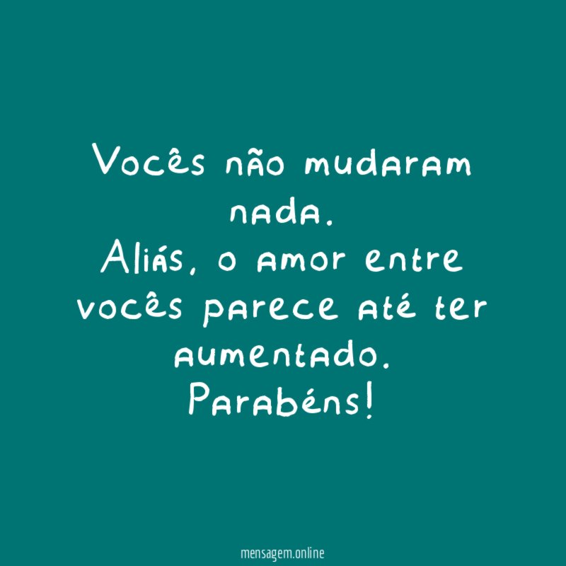 Vocês não mudaram nada
