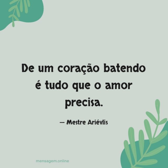 De um coração batendo é tudo que o amor precisa