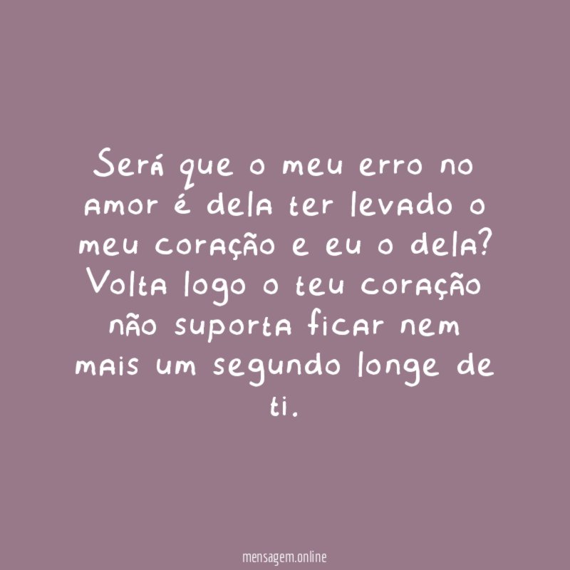 Será que o meu erro no amor é