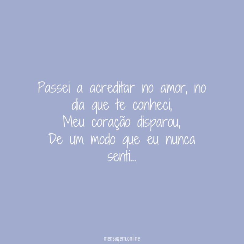 Passei a acreditar no amor