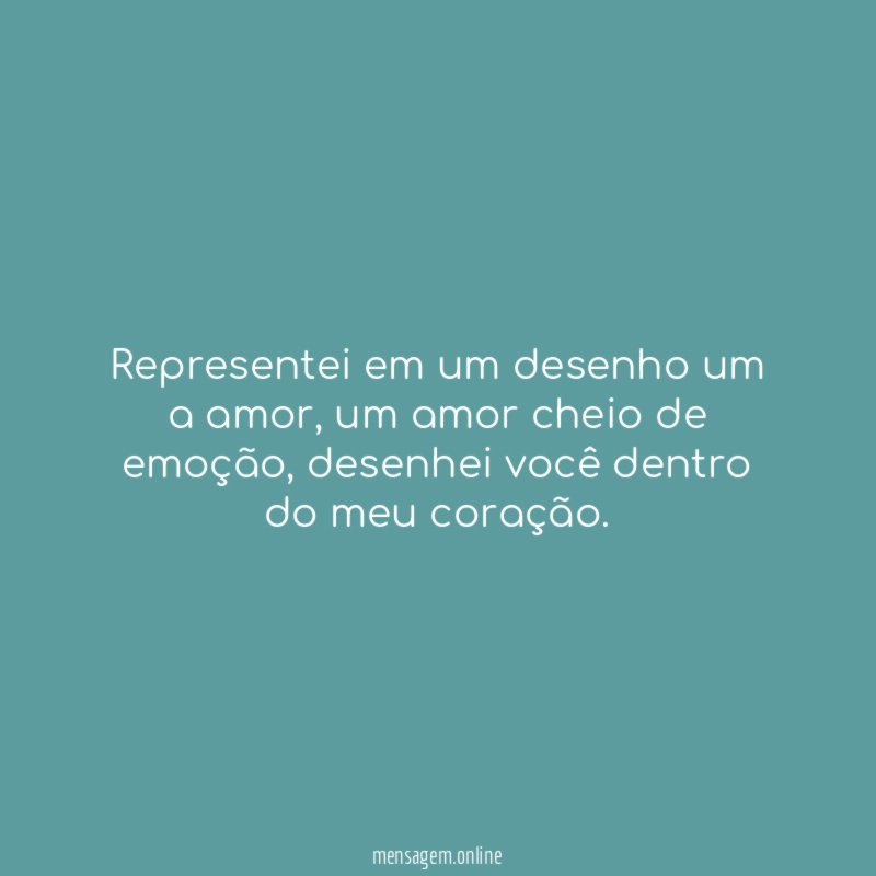 Representei em um desenho um a amor