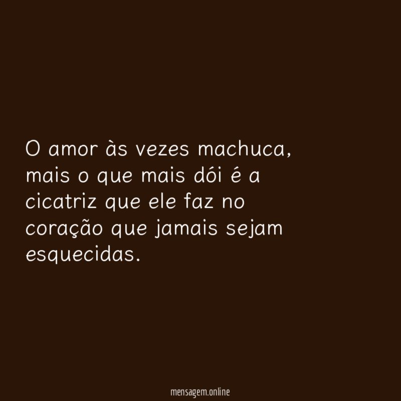 O amor às vezes machuca