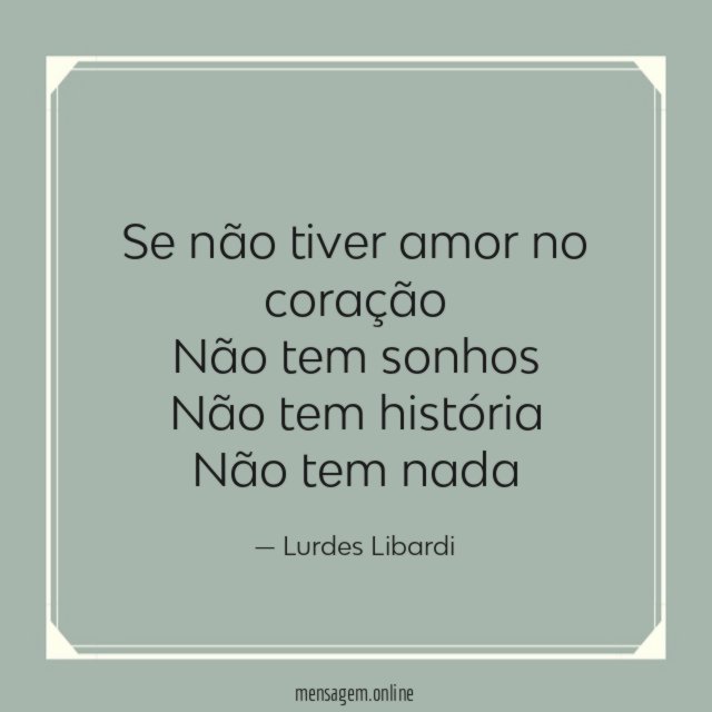 Se não tiver amor no coração Não tem sonhos Não