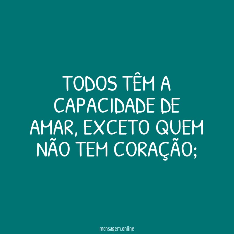 Todos têm a capacidade de amar